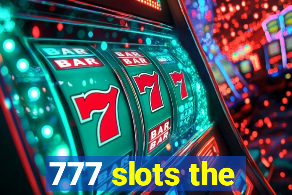 777 slots the